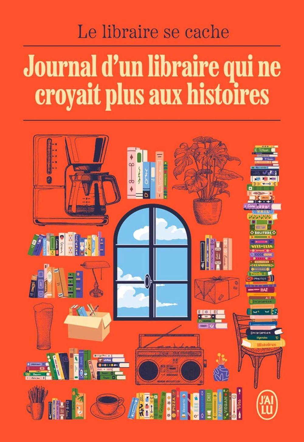 couverture du roman "journal d'un libraire qui ne croyait plus aux histoires"